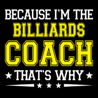 Because Im The Billiards Coach Funny Billiards Coa V-neck Tee | Artistshot