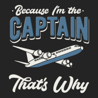 Because Im The Captain Thats Why Airline Pilot Avi 3/4 Sleeve Shirt | Artistshot