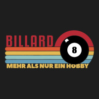 Billiards More Than Just A Hobby Billiards Snooker Classic T-shirt | Artistshot