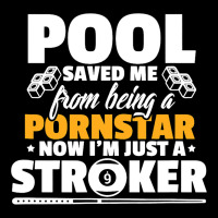 Billiards Player Funny Pool Saved Me From Being A  Pocket T-shirt | Artistshot