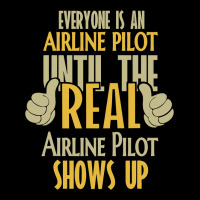 Airline Pilot Until The Real One Shows Up V-neck Tee | Artistshot