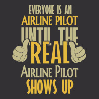 Airline Pilot Until The Real One Shows Up Vintage Hoodie | Artistshot