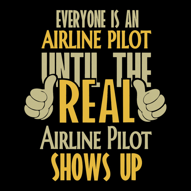 Airline Pilot Until The Real One Shows Up Unisex Jogger | Artistshot