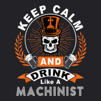 Halloween Keep Calm And Drink Like A Machinist Shirt T Shirt Youth Tee | Artistshot