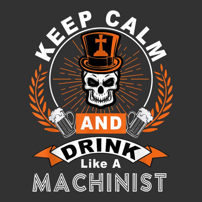 Halloween Keep Calm And Drink Like A Machinist Shirt T Shirt Baby Bodysuit | Artistshot