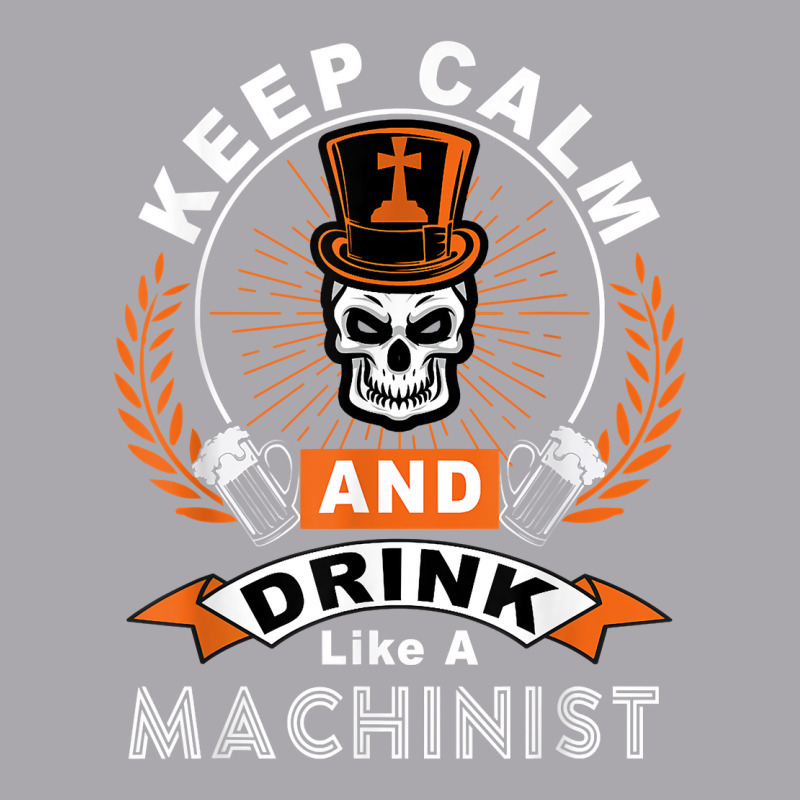 Halloween Keep Calm And Drink Like A Machinist Shirt T Shirt Youth 3/4 Sleeve | Artistshot