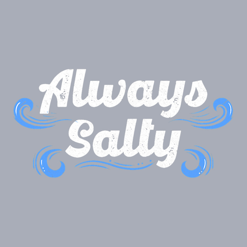 Always Salty Sailor Sailor Salt Shaker Resentful S Tank Dress by Vibrantora | Artistshot