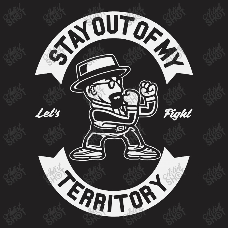 Stay Out Of My Territory   2 T-Shirt by THT | Artistshot