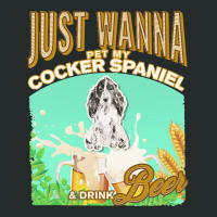 Cocker Spaniel T  Shirt Dog Owner, Just Wanna Pet My Cocker Spaniel & Women's Triblend Scoop T-shirt | Artistshot