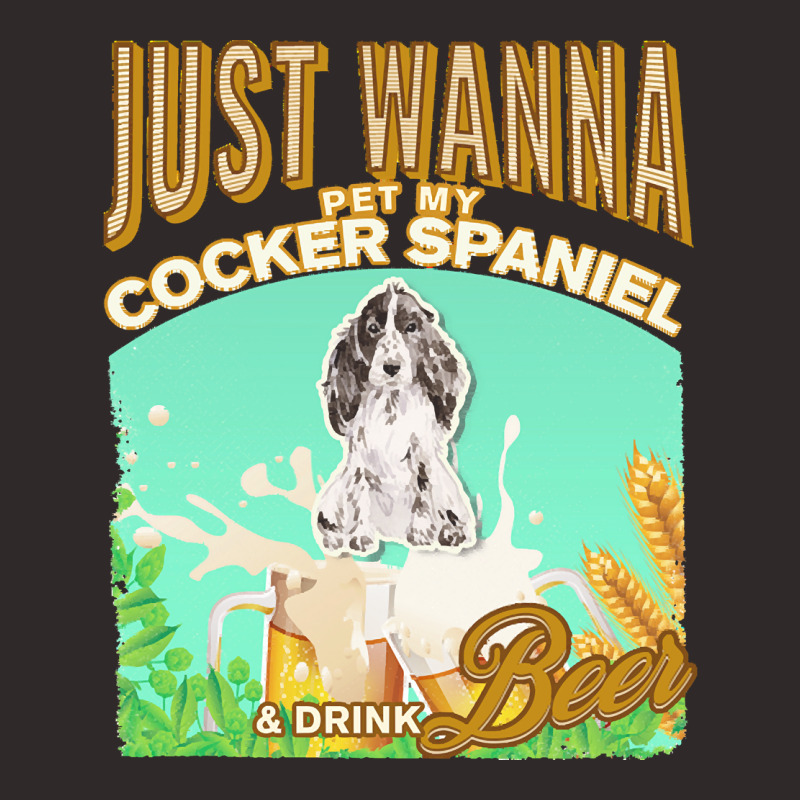 Cocker Spaniel T  Shirt Dog Owner, Just Wanna Pet My Cocker Spaniel & Racerback Tank by marvinhaylee169 | Artistshot