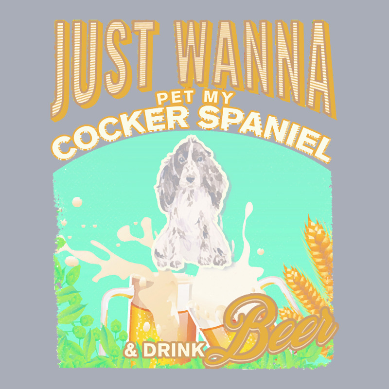 Cocker Spaniel T  Shirt Dog Owner, Just Wanna Pet My Cocker Spaniel & Tank Dress by marvinhaylee169 | Artistshot