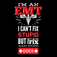 I Am An Emt I Cant Fix Stupid But I Can Fix What Stupid Does Pullover Zipper Hoodie | Artistshot