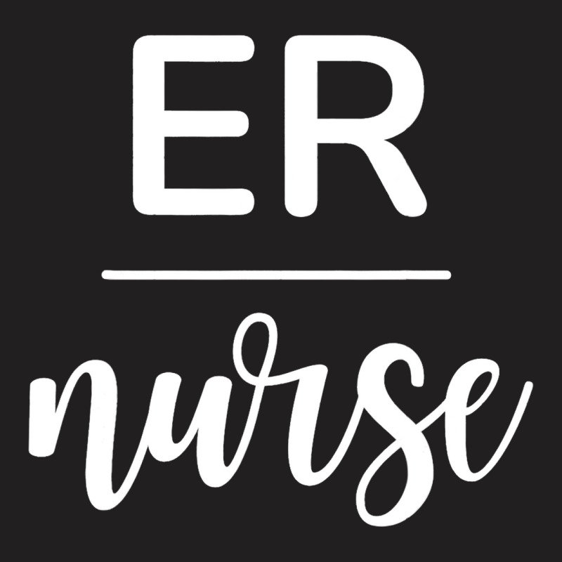 Emergency Department Room Er Nurse Gifts Nursing F T-shirt | Artistshot