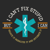 I Cant Fix Stupid I Can Sedate It Paralyze It T Shirt Toddler T-shirt | Artistshot