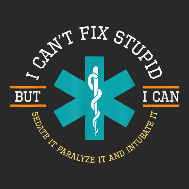 I Cant Fix Stupid I Can Sedate It Paralyze It T Shirt Toddler T-shirt by men.adam | Artistshot