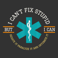 I Cant Fix Stupid I Can Sedate It Paralyze It T Shirt Baby Bodysuit | Artistshot