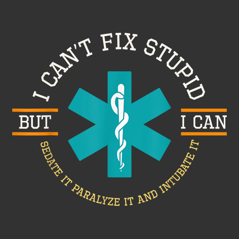 I Cant Fix Stupid I Can Sedate It Paralyze It T Shirt Baby Bodysuit by men.adam | Artistshot