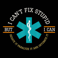 I Cant Fix Stupid I Can Sedate It Paralyze It T Shirt Toddler 3/4 Sleeve Tee | Artistshot