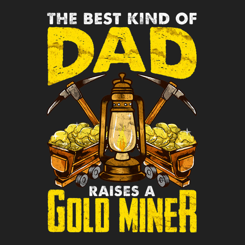 Dad Of A Gold Miner Basic T-shirt by GrayceMeekin | Artistshot