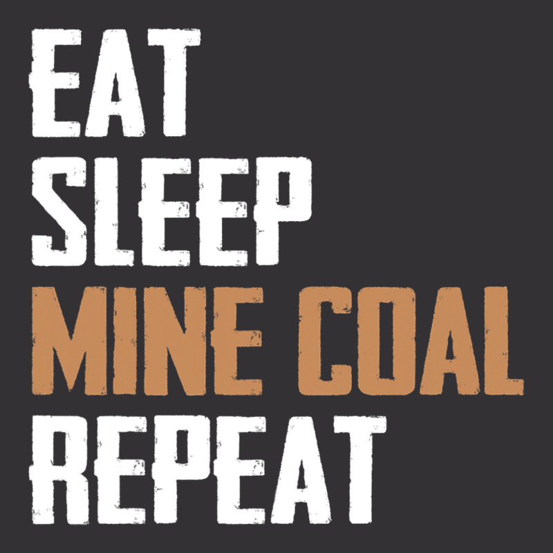 Eat Sleep Mine Coal Repeat Pitman Miner Undergroun Vintage Short by StevieDerry | Artistshot