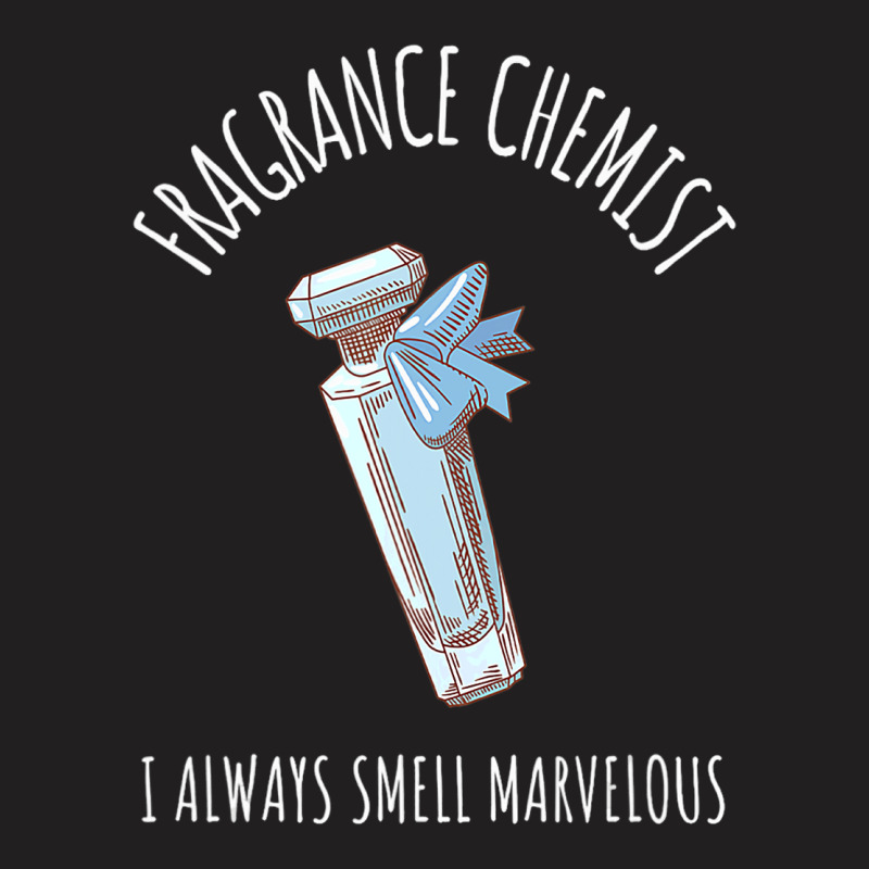 Fragrance Chemist Perfume Smell Marvelous Watercol T-shirt | Artistshot