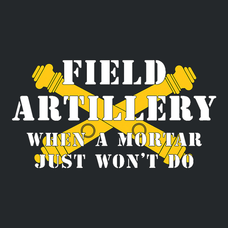 Field Artillery Mortar Wont Do United States Army  Crewneck Sweatshirt | Artistshot