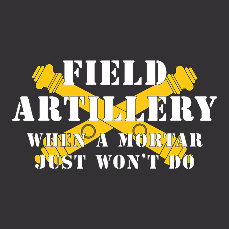 Field Artillery Mortar Wont Do United States Army  Vintage Hoodie And Short Set | Artistshot