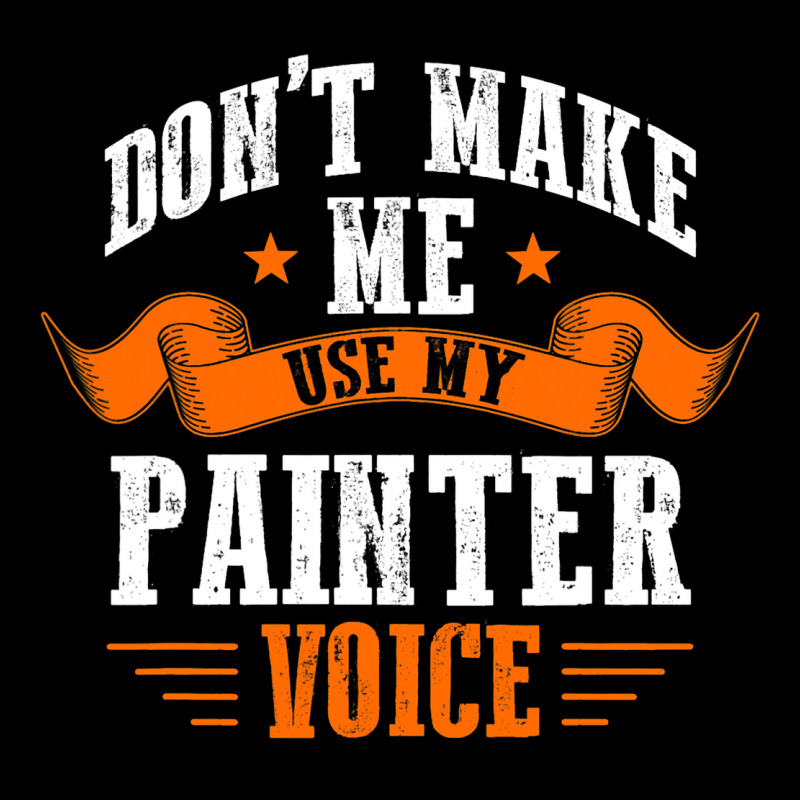 Dont Make Me Use My Painter Voice Painter V-neck Tee | Artistshot