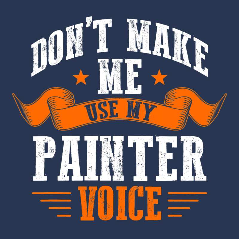 Dont Make Me Use My Painter Voice Painter Men Denim Jacket | Artistshot