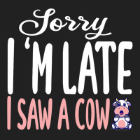 Funny Cow Sorry Im Late I Saw A Cow Lover Farmer Basic T-shirt | Artistshot