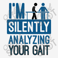 I'm Silently Analyzing Your Gait Funny Pt Adjustable Cap | Artistshot