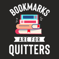 Funny Bookmarks Are For Quitters Reading Librarian Ladies Fitted T-shirt | Artistshot