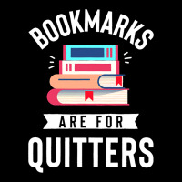 Funny Bookmarks Are For Quitters Reading Librarian Women's V-neck T-shirt | Artistshot