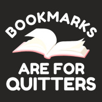 Funny Bookmarks Are For Quitters Reading Librarian Ladies Fitted T-shirt | Artistshot