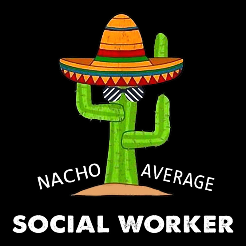 Funny Meme Saying Nacho Average Social Workermexic Zipper Hoodie by CalliopEasley | Artistshot