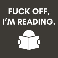 Fuck Off Im Reading Funny Book Lover Librarian Stu Bucket Hat | Artistshot