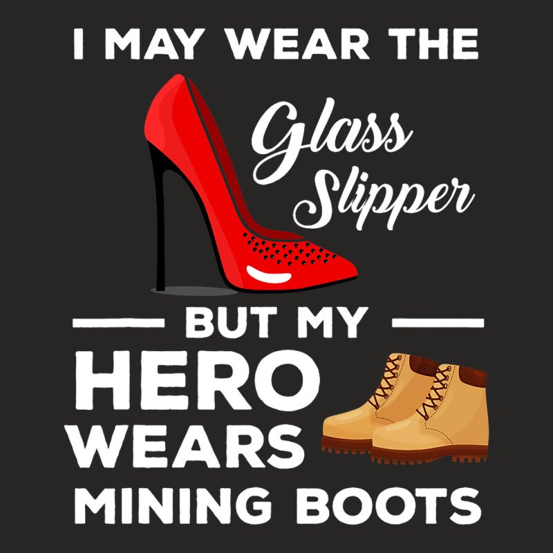 Funny Hero Wears Mining Boots Coal Miner Wife Ladies Fitted T-Shirt by KarimSatterfield | Artistshot