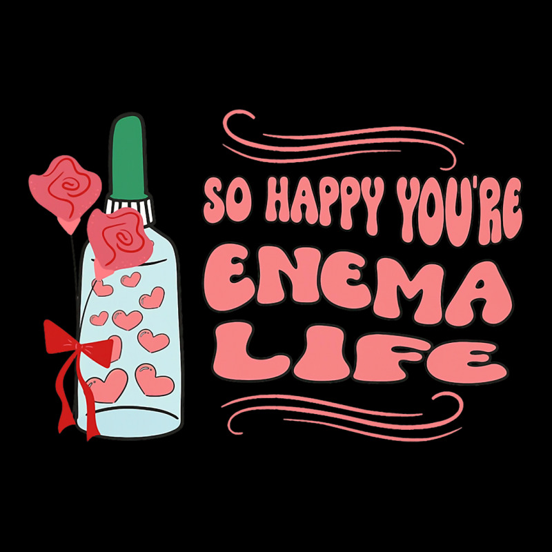 So Happy Youre Enema Life Funny Nurse Happy Valent Adjustable Cap by Happinessit | Artistshot