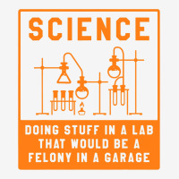 Science Doing Stuff In Lab That Would Be A Felony  Camper Cup | Artistshot