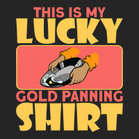 This Is My Lucky Gold Panning Shirt Miner Treasure Unisex Hoodie | Artistshot