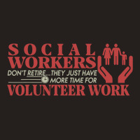 They Just Have More Time For Volunteer Retired Soc Tank Top | Artistshot