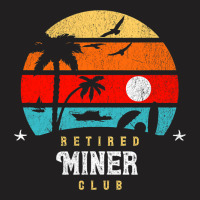 Retro Style Retirement Gag Idea Funny Retired Mine T-shirt | Artistshot