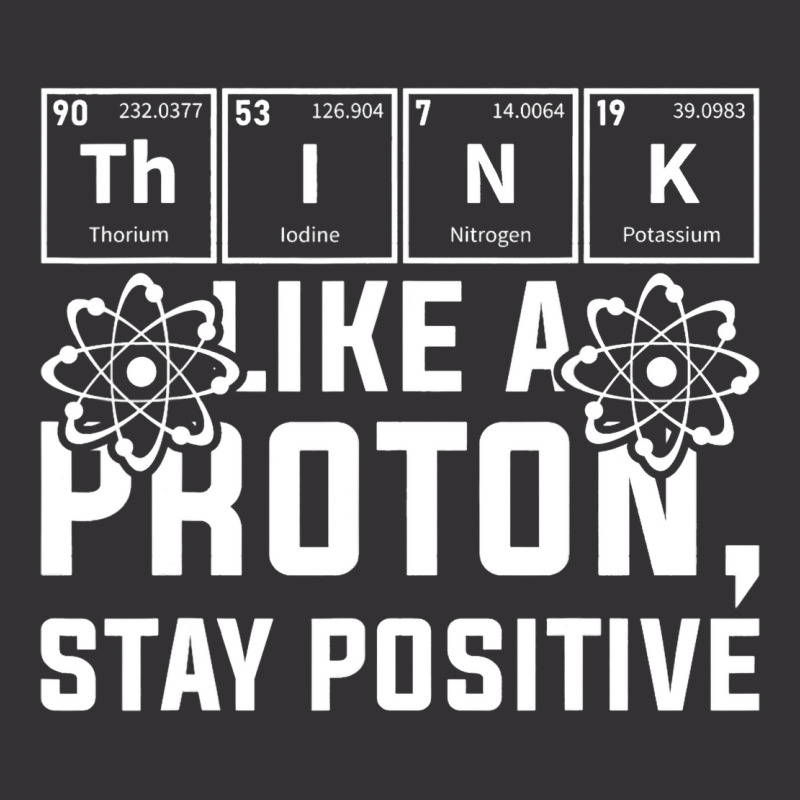 Think Like A Proton Stay Positive Periodic Table C Vintage Hoodie And Short Set | Artistshot