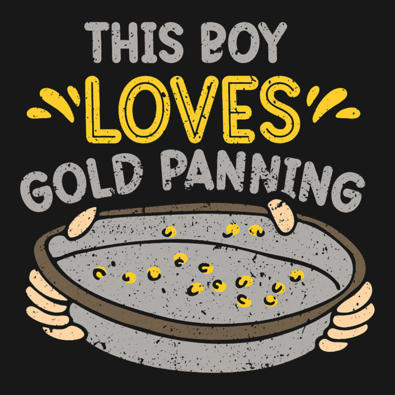 This Boy Loves Gold Panning Hobby Digging Pan Digg Flannel Shirt by GiovayPool | Artistshot