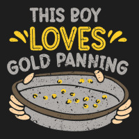 This Boy Loves Gold Panning Hobby Digging Pan Digg Classic T-shirt | Artistshot