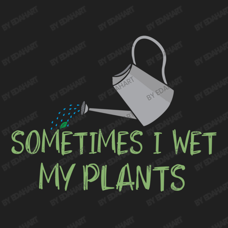 Sometimes I Wet My Plants Funny Gardening Joke Saying With Cute Little Drawstring Bags | Artistshot