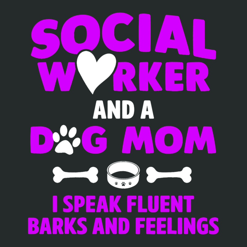 Social Worker And Dog Mom I Speak Fluent Barks And Women's Triblend Scoop T-shirt by BreydenKhoury | Artistshot