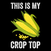 This Is My Crop Top Funny Farmer Farming Corn Love Adjustable Cap | Artistshot