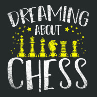 Chess Grandmaster Chess Player Gift Dreaming About Women's Triblend Scoop T-shirt | Artistshot