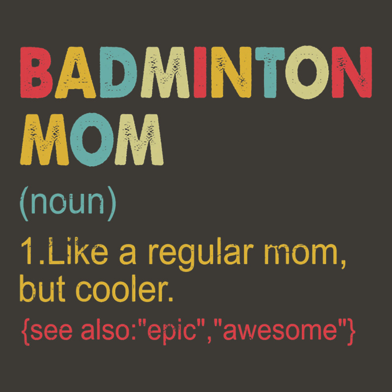 Funny Badminton Mom Definition Badminton Mom For W Bucket Hat by CalliopEasley | Artistshot